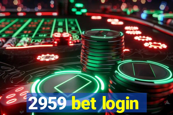 2959 bet login